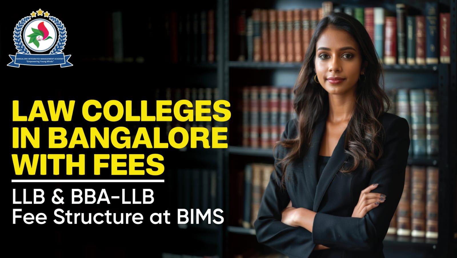 Law Colleges in Bangalore with Fees: LLB & BBA-LLB Fee Structure at BIMS